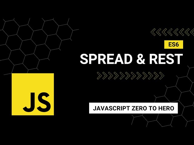 ES6 Spread & Rest: A Beginner's Guide to Mastering JavaScript from Zero to Hero