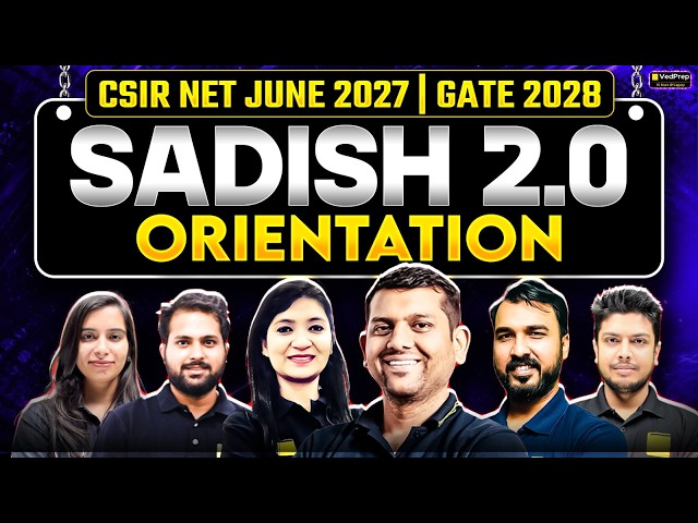 🚨 SADISH 2.0 LIVE BATCH | Orientation Session | CSIR NET June 2027 & GATE 2028 | Complete Overview