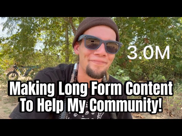 Making Long Form Content To Help My Community