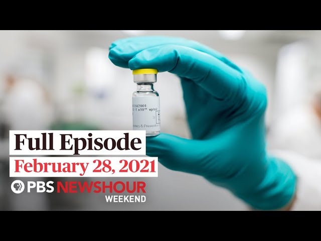PBS NewsHour Weekend Full Episode February  28, 2021