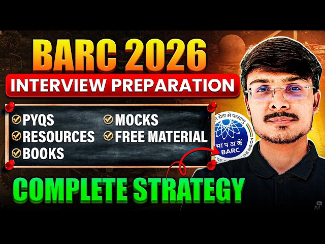 BARC Interview Preparation 2026: Complete Guidance, Notes, PYQs & Strategy