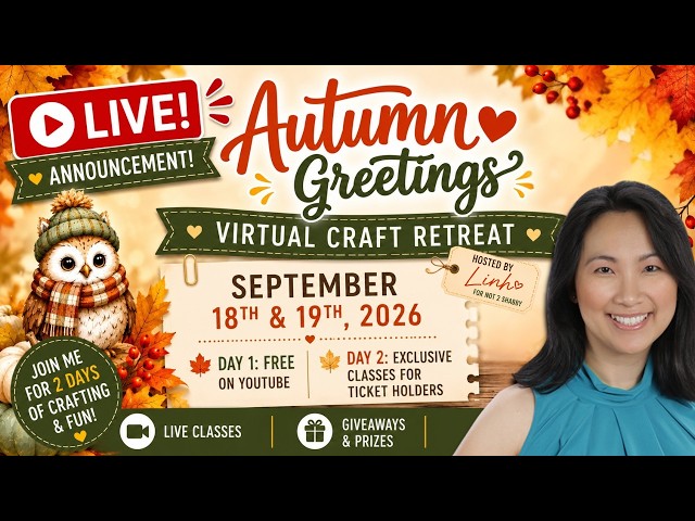 Autumn Greetings Virtual Craft Retreat - Homework Prep for Linh's Class