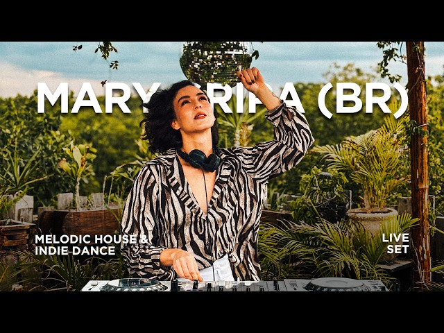 Melodic House & Indie Dance | Mary Gripa (BR) - Live Set | By @EPHIMERATulum