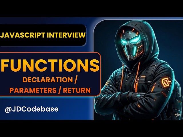 JavaScript Functions | Interview Questions & Answers | Declaration, Parameters & Return