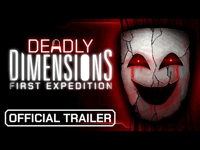 Deadly Dimensions: First Expedition - Release Date Trailer