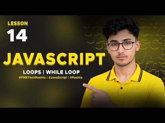 JavaScript in Pashto | LOOPS | WHILE LOOP 14 | FMK Tech - پښتو