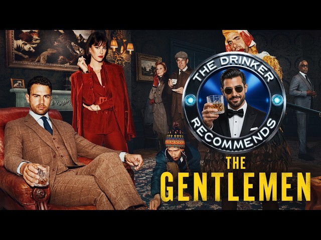 The Drinker Recommends... The Gentlemen