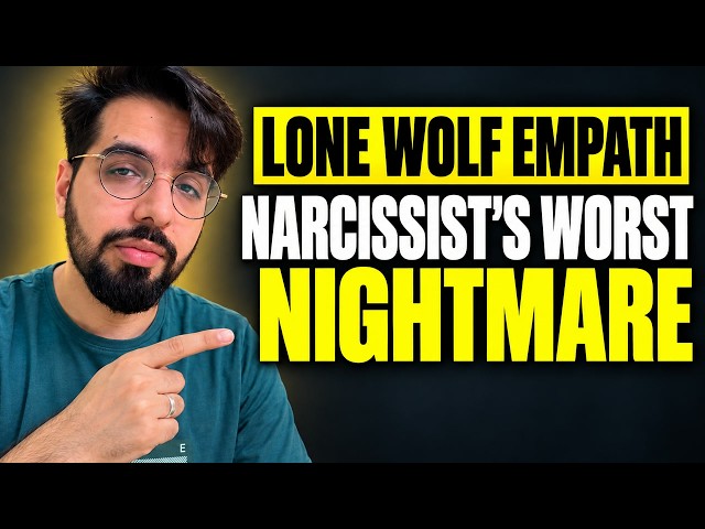 Narcissist's Nightmare: Social Lone Wolf Empath (Are you this?)