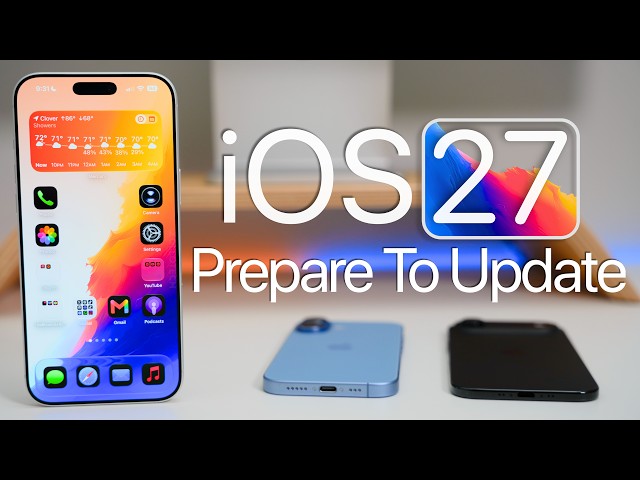 iOS 27 Releasing Soon - Prepare To Update