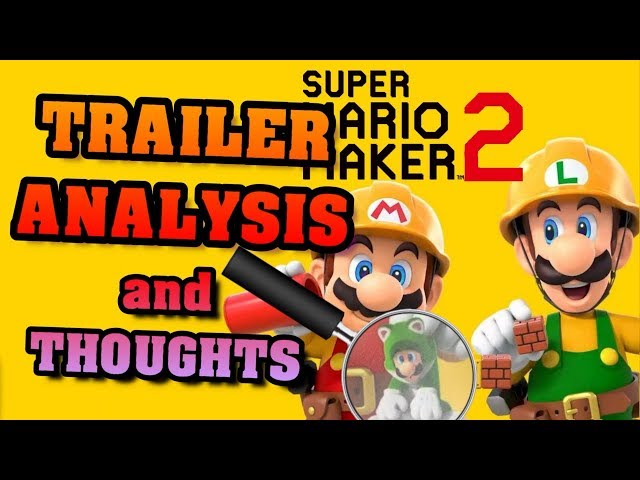 Super Mario Maker 2 ANALYSIS and THOUGHTS/DISCUSSION!