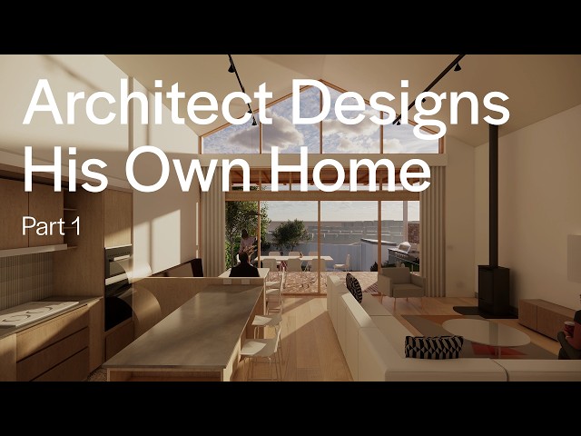 What an Architect Does Differently When Designing His Own Home (Part 1)