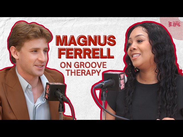 Magnus Ferrell on Stepping Out of His Dad's Shadow & Groove Therapy  | New Music Monday