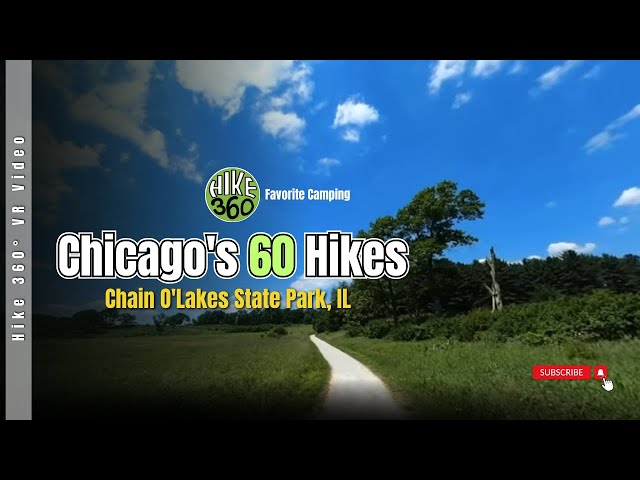 Favorite Camping at Chain O'Lakes State Park, IL - Chicago's 60 Hikes (Hike 360° VR Video)