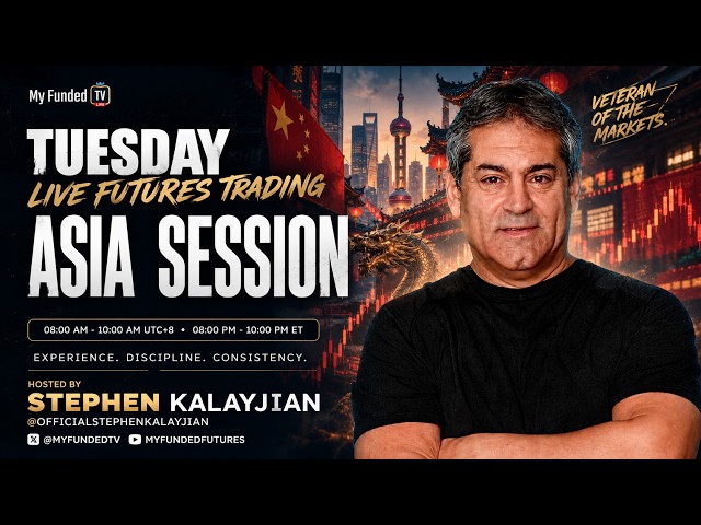 Tuesday: Live Futures Trading | Asia Session with Stephen Kalayjian | MyFundedTV 10/20/26