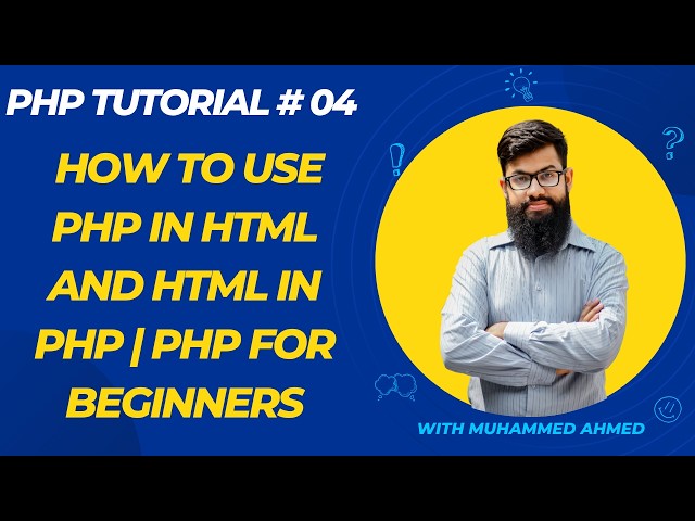 PHP Tutorial 04 | How to Use PHP in HTML and HTML in PHP | PHP for Beginners