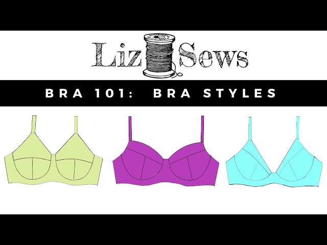 Bra Making 101: Bra Styles