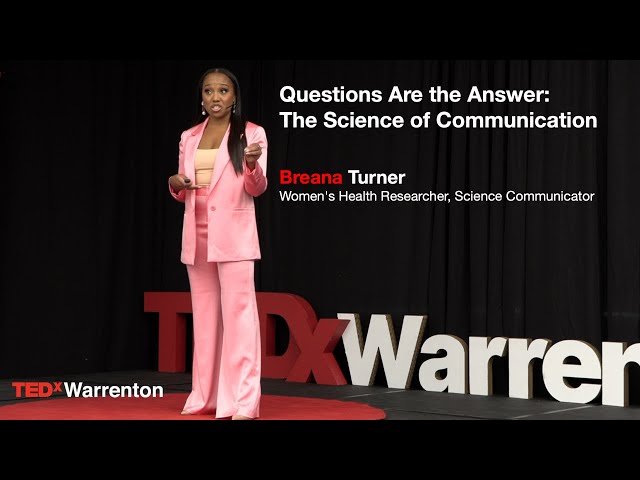 Questions Are the Answer: The Science of Communication | Breana Turner, PhD(c), MPH | TEDxWarrenton