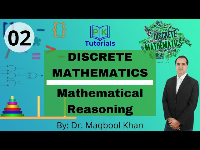 02 - Mathematical Reasoning  | Discrete Mathematics | PK Tutorials
