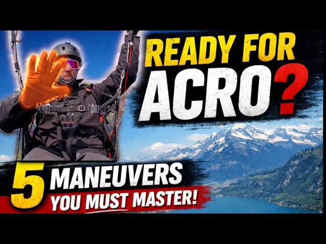 How to Start Acro Paragliding – 5 Maneuvers You MUST Master First before you switch to a Acro Glider