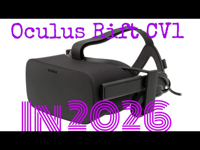 I Bought The Oculus Rift CV1 In 2026, But Is It Any Good Still?