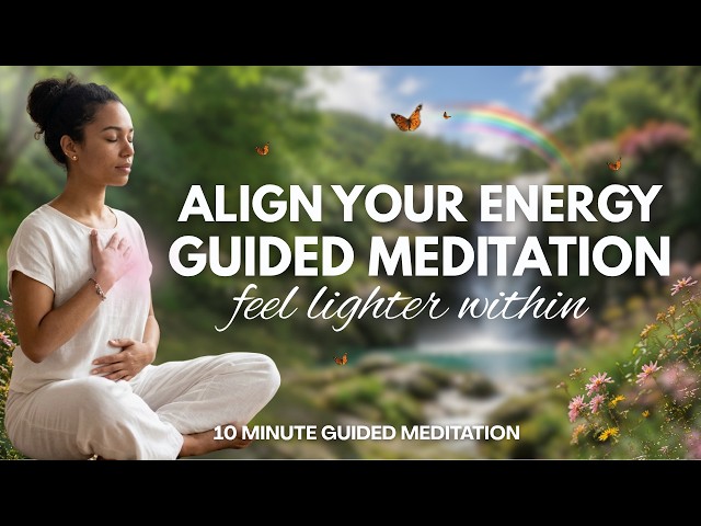 Return to Your Centre: 10-Minute Energy Alignment Guided Meditation For Inner Peace & Lightness