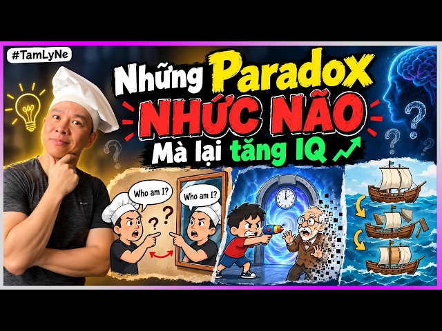 #TamLyNe Những Paradox NHỨC NÃO mà lại tăng IQ