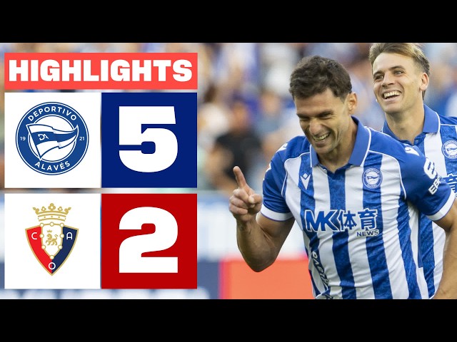 DEPORTIVO ALAVÉS 5 - 2 CA OSASUNA | HIGHLIGHTS LALIGA EA SPORTS