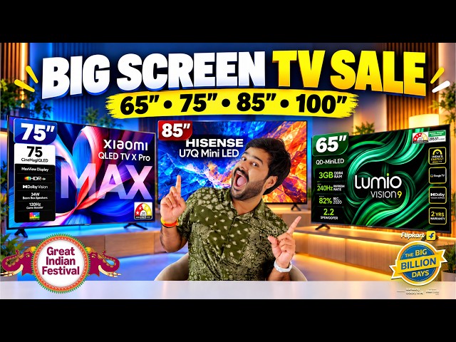 Best 65”, 75”, 85” & 100” TVs for Flipkart Big Billion Days & Amazon Great Indian Festival 2026 🔥
