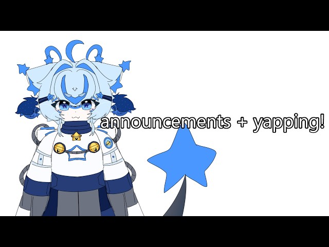 announcements + yapping! || ENVTUBER