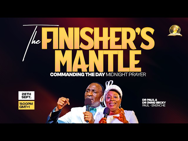 COMMANDING THE DAY MIDNIGHT PRAYER || THE FINISHER'S MANTLE || 28-09-2026