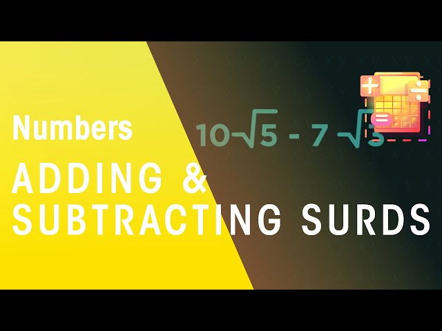 Adding & Subtracting Surds | Numbers | Maths | FuseSchool