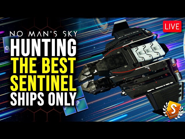 Hunting More of The Best Sentinel Ships in No Man's Sky Live! 🚀
