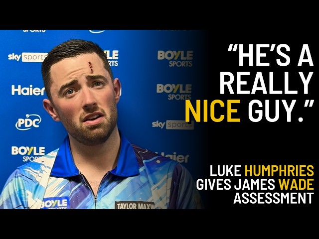 Luke Humphries Wants 'NEW' & 'HAPPY' James Wade in Premier League, 'MOODY' Wade Not 'DANGEROUS'
