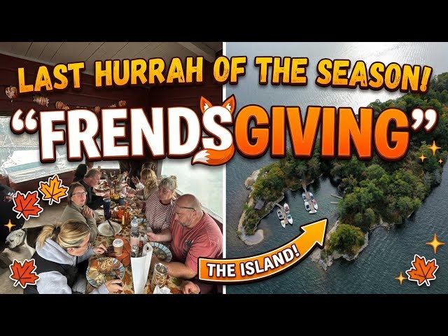 Milton Island | FriendsGiving | Last Hurrah Boat Trip
