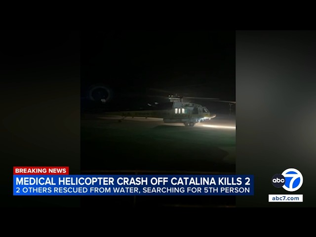 Urgent search for missing person after deadly helicopter crash off Catalina Island