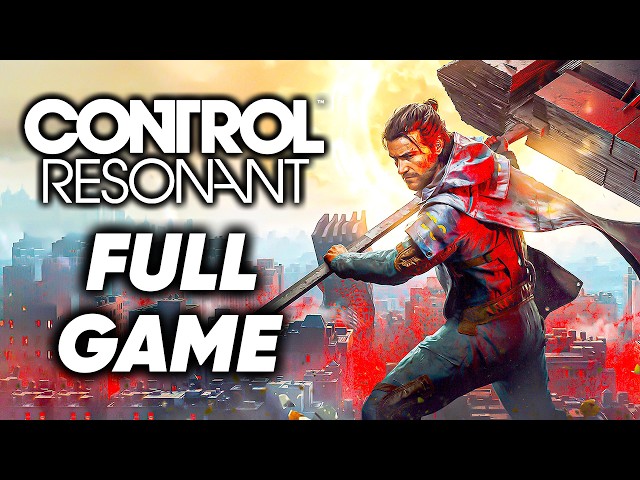 Control Resonant - Full Game Gameplay Walkthrough