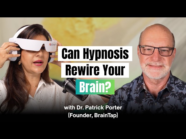 S2/E3: Can Hypnosis Rewire Your Brain? The Science Explained | Dr. Patrick Porter