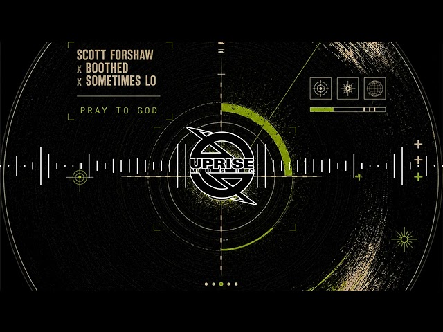 Scott Forshaw x Boothed x Sometimes Lo - Pray To God
