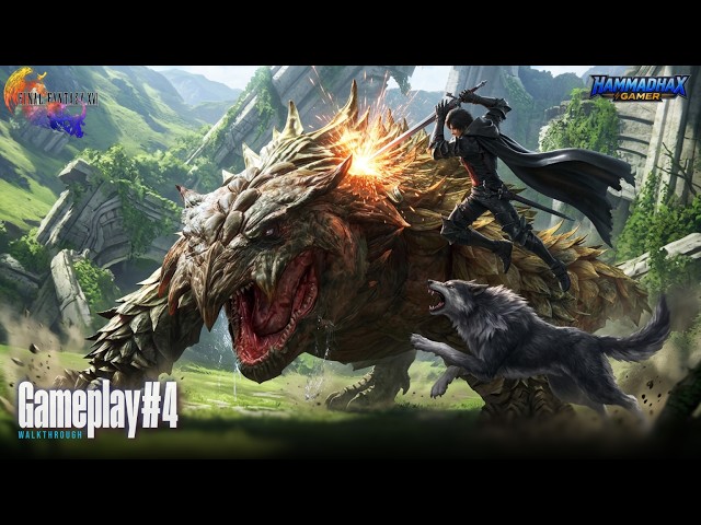 Final Fanatsy XVI - Gameplay#4 | Walkthrough by #HammadHaxGamer