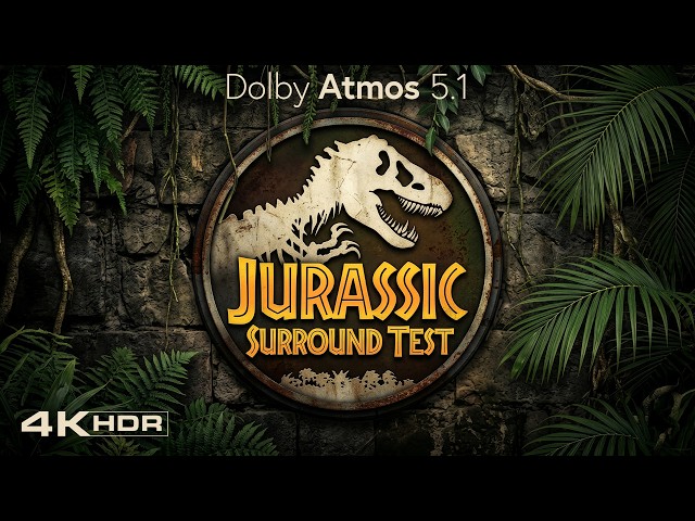 Dolby ATMOS: Jurassic Dinosaur Surround Test 4K HDR