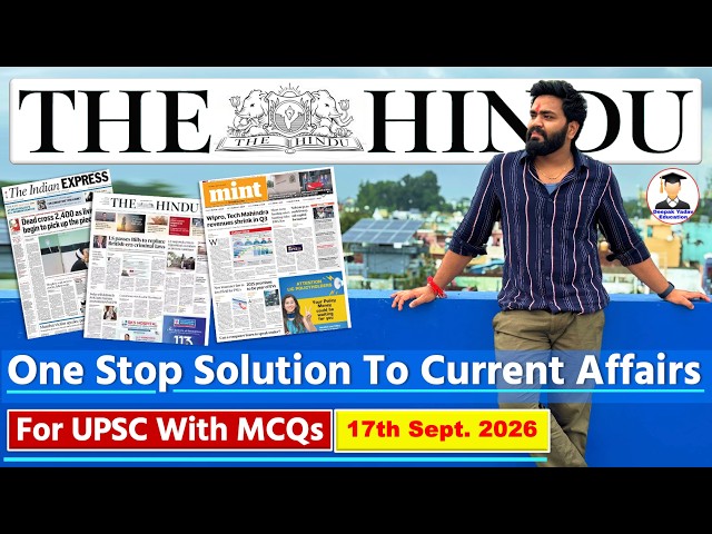 The Hindu Newspaper Analysis Today | 17th September 2026 | Indian Express News | Editorial Analysis