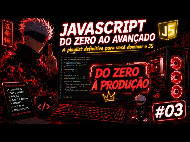 Aprendendo JavaScript Do Zero ao Avançado | Dia 03