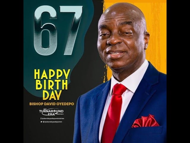 HAPPY BIRTHDAY BISHOP DAVID OYEDEPO