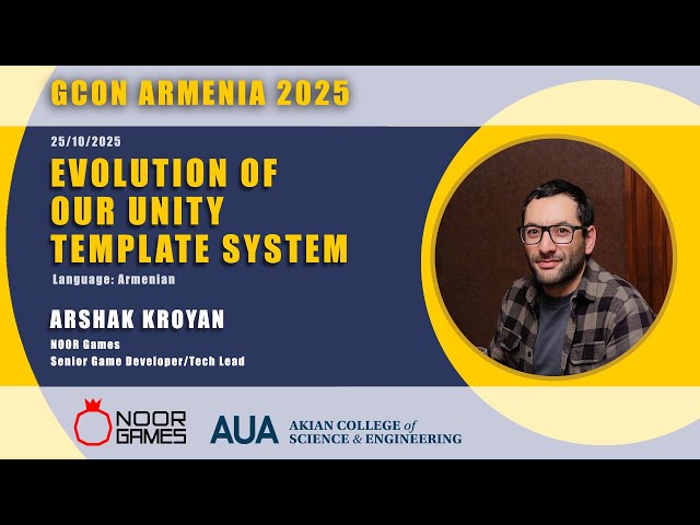 Arshak Kroyan - Evolution Of Our Unity Template System