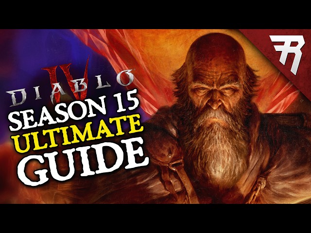 Diablo 4 Season 15 Ultimate Guide