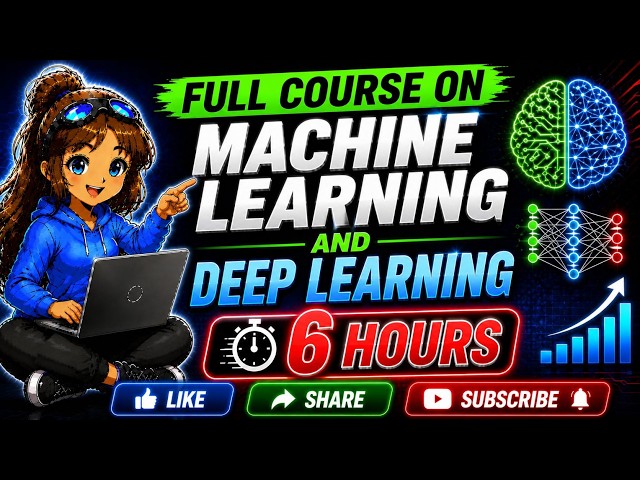 Complete Course on Machine Learning & Deep Learning in 6 hours only !| Perfect for Beginners