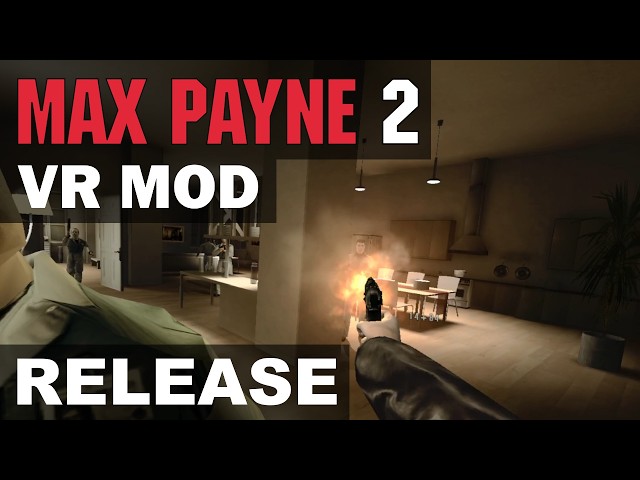 Max Payne 2 VR Mod RELEASE (beta)
