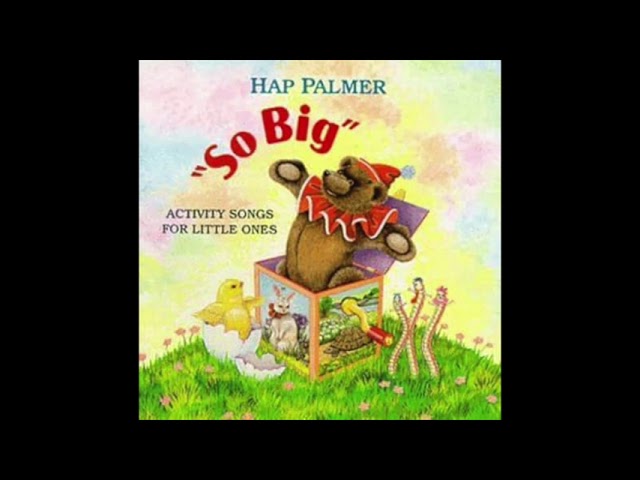 Hap Palmer - Big Things Come From Little Things You Do