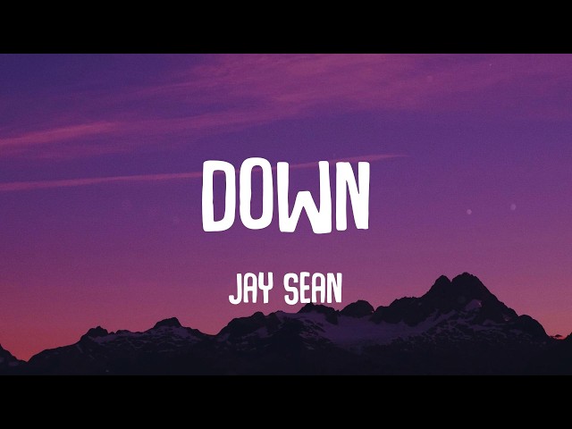 Jay Sean - Down (Lyrics) | Ariana Grande, Justin Bieber,... (Mix Lyrics)