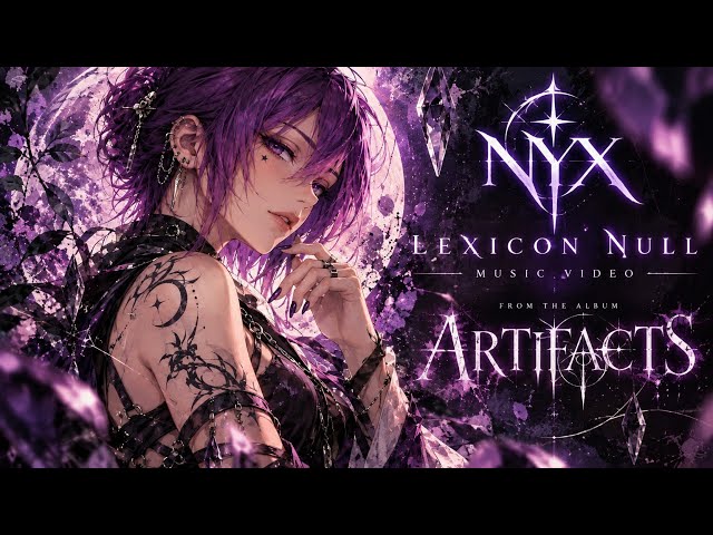 NYX — LEXICON NULL | Official Music Video | ARTIFACTS